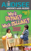 Cover: Who's Buying? Who's Selling? - Lerner Publishing Group