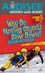 Cover: Why Do Moving Objects Slow Down? - Lerner Publishing Group