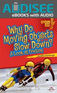 Enlarge image Cover: Why Do Moving Objects Slow Down? - Lerner Publishing Group