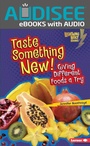Cover: Taste Something New! - Lerner Publishing Group