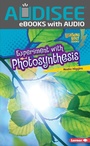 Cover: Experiment with Photosynthesis - Lerner Publishing Group