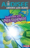 Cover: Experiment with Photosynthesis - Lerner Publishing Group