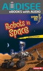 Cover: Robots in Space - Lerner Publishing Group