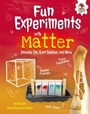 Cover: Fun Experiments with Matter - Lerner Publishing Group