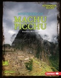 Cover: Mysteries of Machu Picchu - Lerner Publishing Group