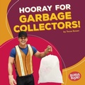 Cover: Hooray for Garbage Collectors! - Lerner Publishing Group