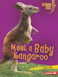 Cover: Meet a Baby Kangaroo - Lerner Publishing Group