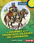 Cover: Journey with Francisco Vazquez de Coronado - Lerner Publishing Group