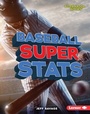 Cover: Baseball Super Stats - Lerner Publishing Group