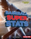 Cover: Baseball Super Stats - Lerner Publishing Group