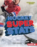 Cover: Hockey Super Stats - Lerner Publishing Group