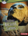 Cover: Chilling Ancient Curses - Lerner Publishing Group