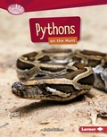 Cover: Pythons on the Hunt - Lerner Publishing Group