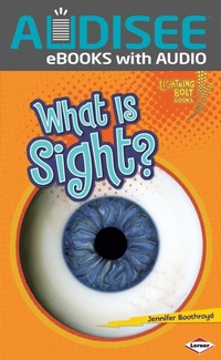 Enlarge image Cover: What Is Sight? - Lerner Publishing Group