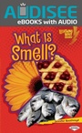 Cover: What Is Smell? - Lerner Publishing Group