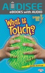 Cover: What Is Touch? - Lerner Publishing Group