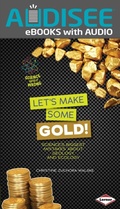 Cover: Let's Make Some Gold! - Lerner Publishing Group