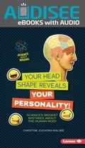 Cover: Your Head Shape Reveals Your Personality! - Lerner Publishing Group