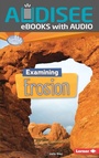 Cover: Examining Erosion - Lerner Publishing Group