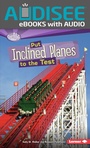 Cover: Put Inclined Planes to the Test - Lerner Publishing Group