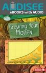 Cover: Growing Your Money - Lerner Publishing Group