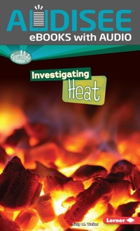 Enlarge image Cover: Investigating Heat - Lerner Publishing Group