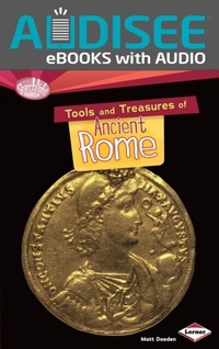 Enlarge image Cover: Tools and Treasures of Ancient Rome - Lerner Publishing Group