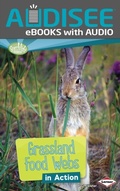 Cover: Grassland Food Webs in Action - Lerner Publishing Group