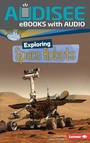 Cover: Exploring Space Robots - Lerner Publishing Group