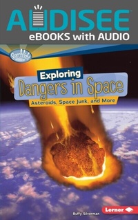 Enlarge image Cover: Exploring Dangers in Space - Lerner Publishing Group