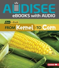 Enlarge image Cover: From Kernel to Corn - Lerner Publishing Group