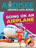 Cover: Going on an Airplane - Lerner Publishing Group