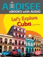 Cover: Let's Explore Cuba - Lerner Publishing Group