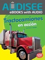 Cover: Tractocamiones en acci&oacute;n (Big Rigs on the Go) - Lerner Publishing Group