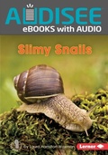 Cover: Slimy Snails - Lerner Publishing Group