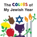 Cover: Colors of My Jewish Year - Lerner Publishing Group