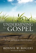 Cover: Undermining the Gospel - WestBow Press