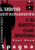 Cover: Storie Dimenticate, Spagna: L'uomo dell'Ambulanza e la Guerra Civile Spagnola - Craving Distraction Ltd