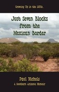 Cover: Just Seven Blocks from the Mexican Border - Inheritance Press