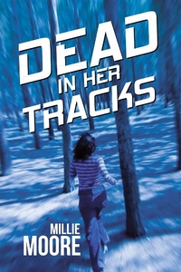 Enlarge image Cover: Dead in Her Tracks - WestBow Press