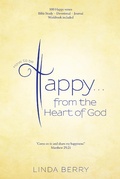 Cover: How to Be Happy...From the Heart of God - WestBow Press