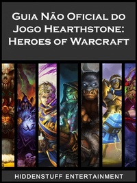 Abbildung von: Guia Nao Oficial do Jogo Hearthstone: Heroes of Warcraft - Hiddenstuff Entertainment