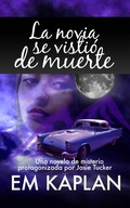 Cover: La novia se visti&oacute; de muerte - EM Kaplan