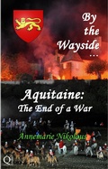 Cover: By the Wayside ...  Aquitaine: The End of a War - Babelcube Inc.