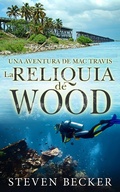 Cover: La reliquia de Wood - The White Marlin Press
