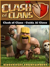 Abbildung von: Clash of Clans - Guida al gioco - Hiddenstuff Entertainment