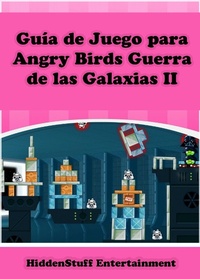 Abbildung von: Guia de Juego para Angry Birds Guerra de las Galaxias II - Hiddenstuff Entertainment