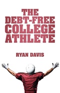 Cover: The Debt-Free College Athlete - WestBow Press