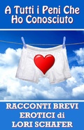 Cover: Tutti i Peni Che Ho Conosciuto - Lori Schafer
