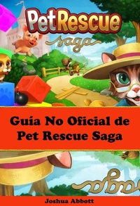 Abbildung von: Guia No Oficial de Pet Rescue Saga - Joshua Abbott